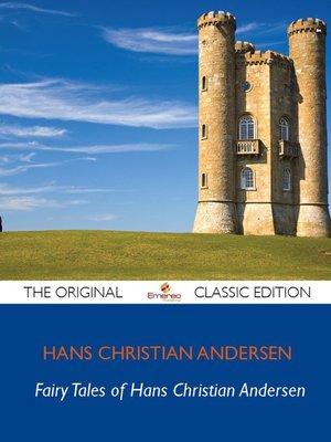 cover image of Fairy Tales of Hans Christian Andersen - The Original Classic Edition